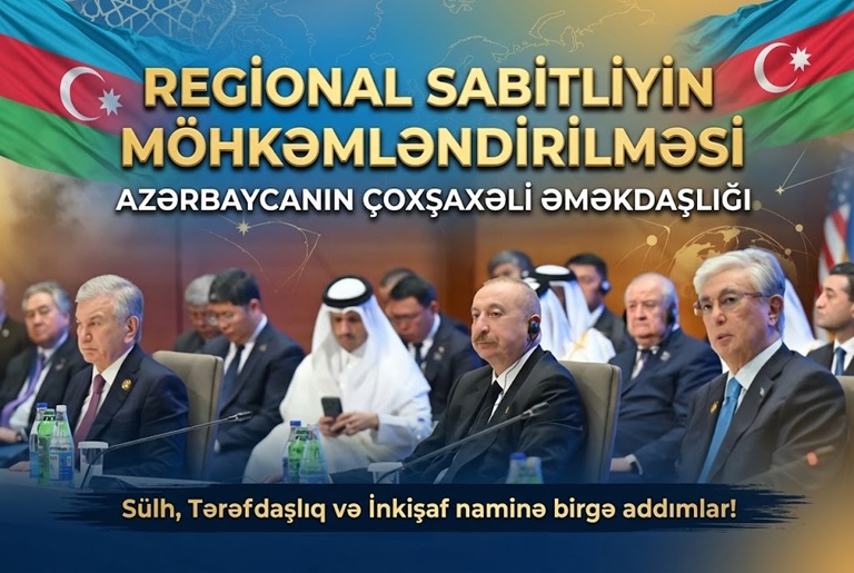 Regional sabitliyin möhkəmləndirilməsində Azərbaycanın çoxşaxəli əməkdaşlığı